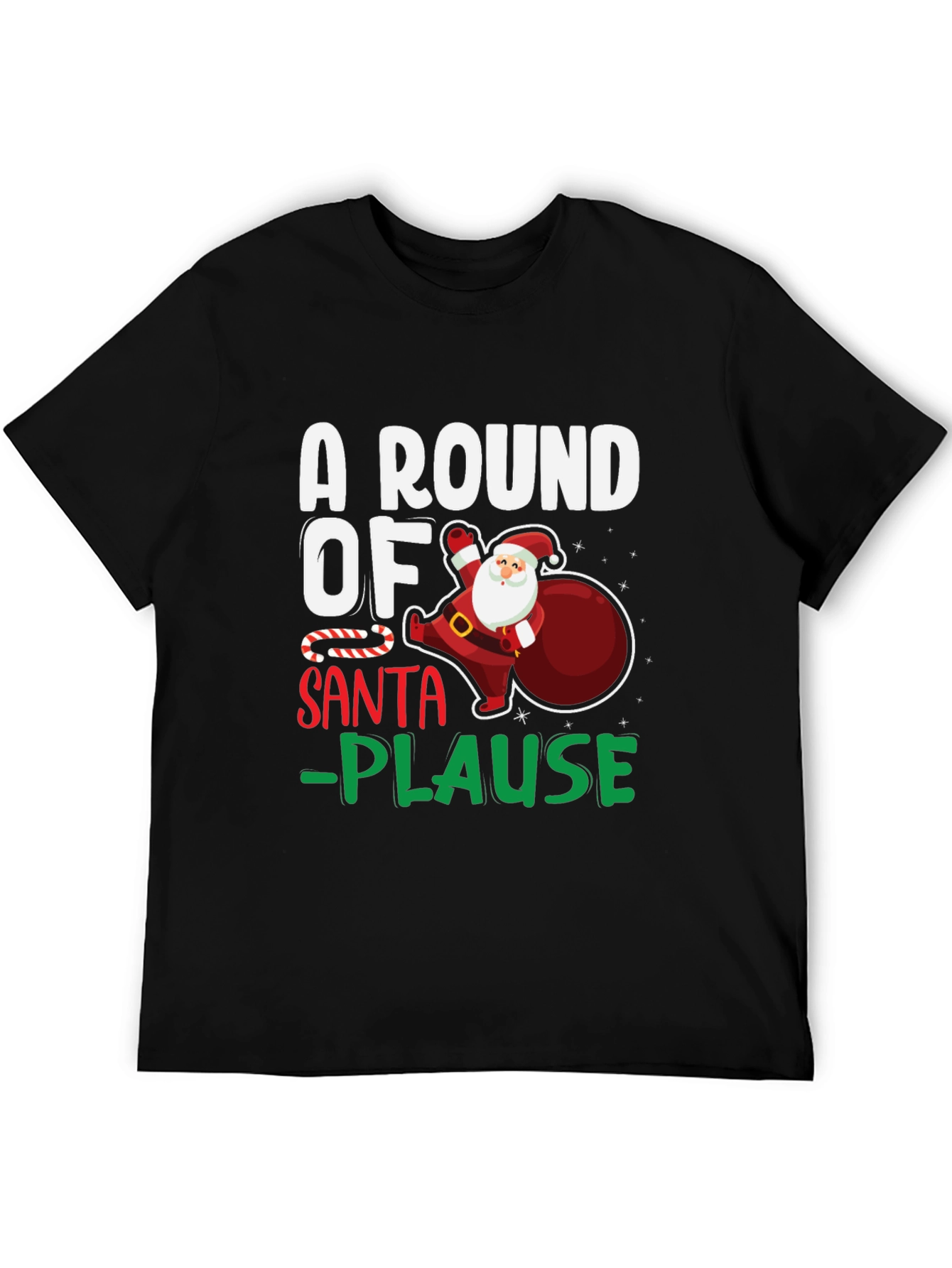 A Round of Santa-Plause Christmas T-Shirt
