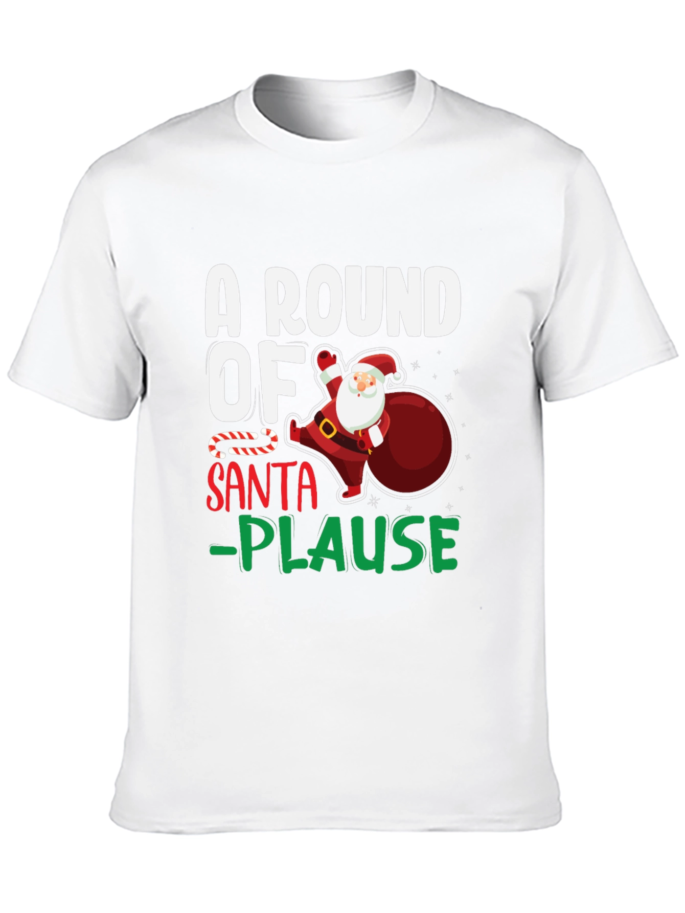 A Round of Santa-Plause Christmas T-Shirt