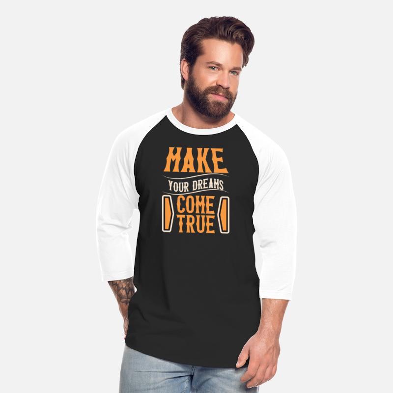 make your dreams come true