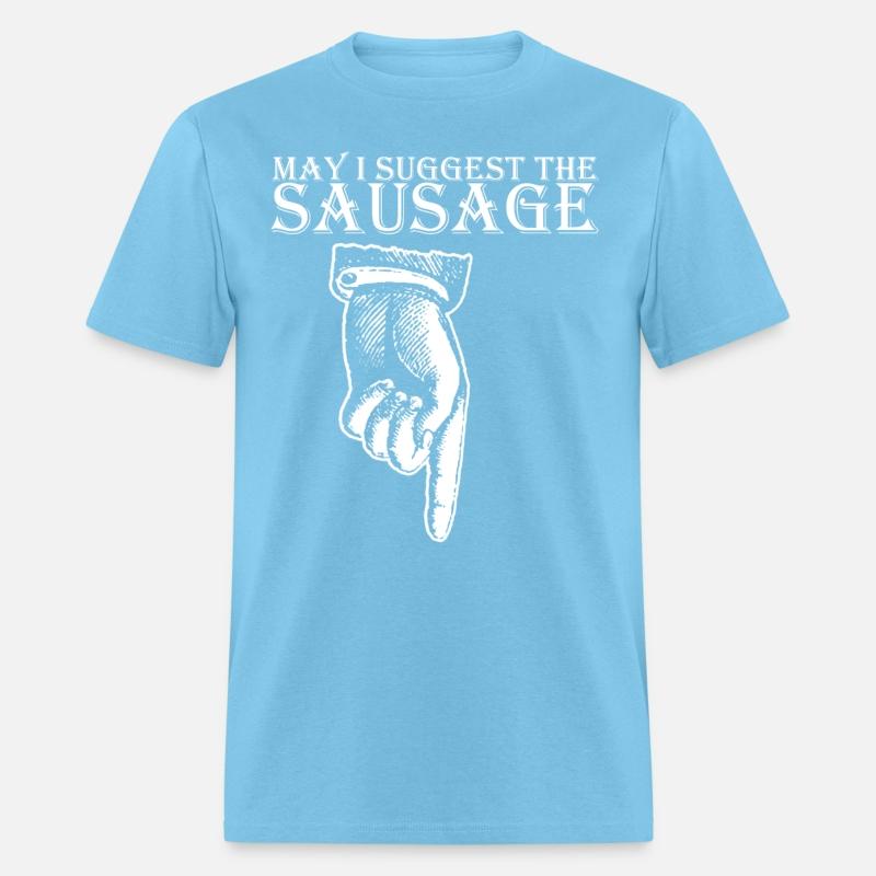 May I Suggest The Sausage rude offensive funny bir