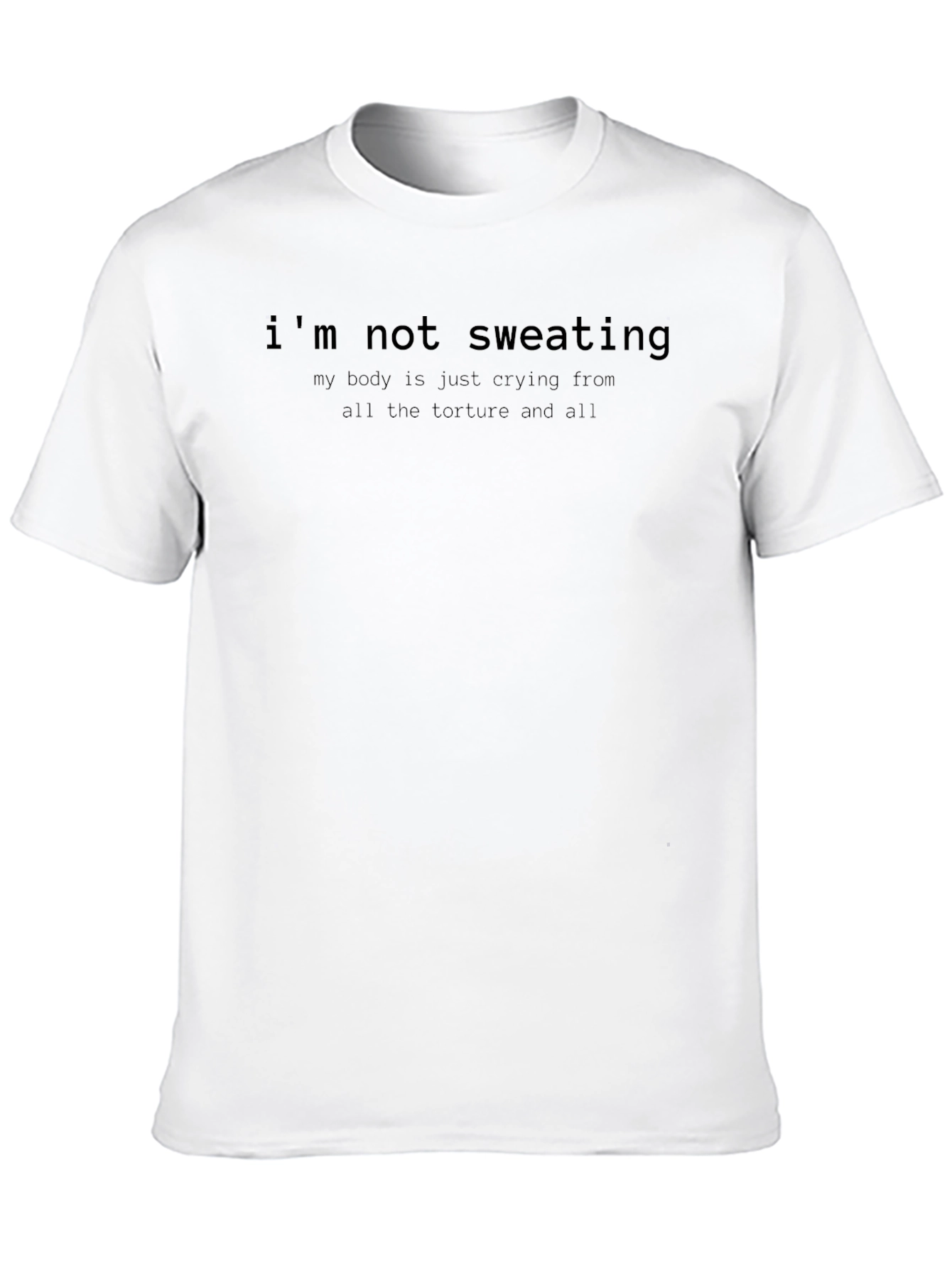 Funny Im Not Sweating Graphic T-Shirt