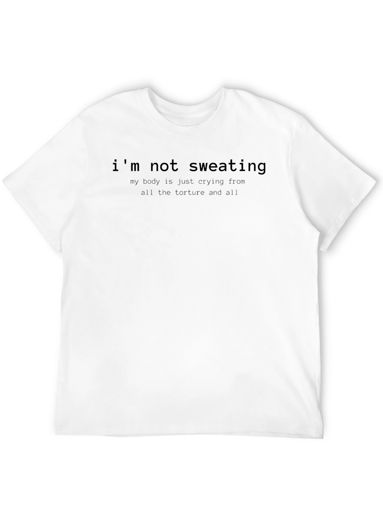 Funny Im Not Sweating Graphic T-Shirt