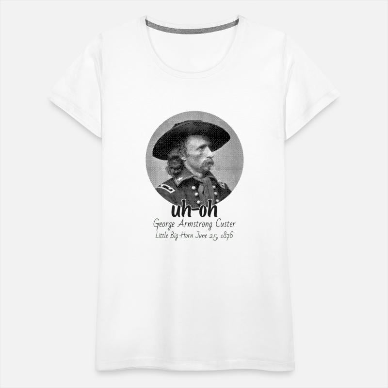 Men Uh Oh George Armstrong Custer Littlebighorn