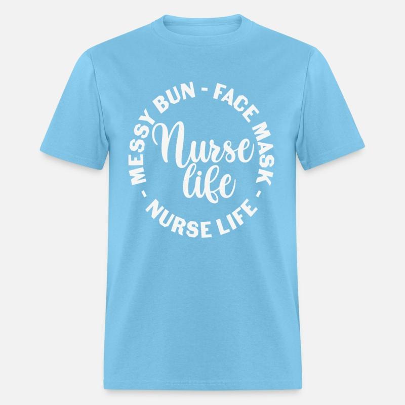 Messy Bun-face Mask-nurse Life Nursing Quotes