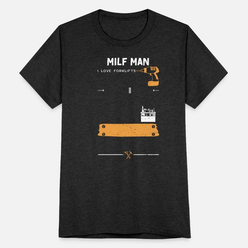 MILF Man I Love Forklifts