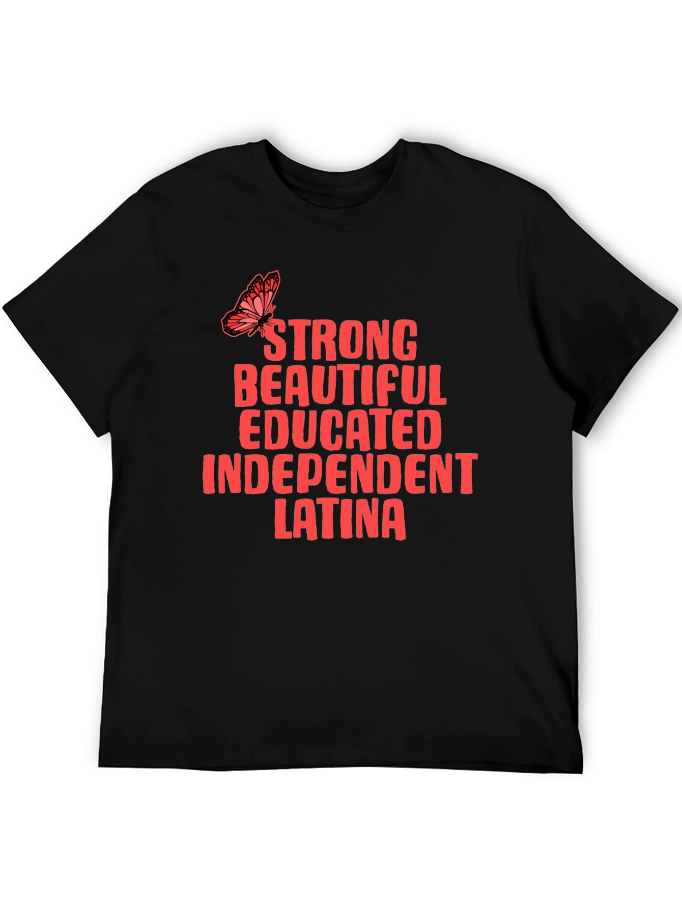 Strong Beautiful Educated Latina T-Shirt