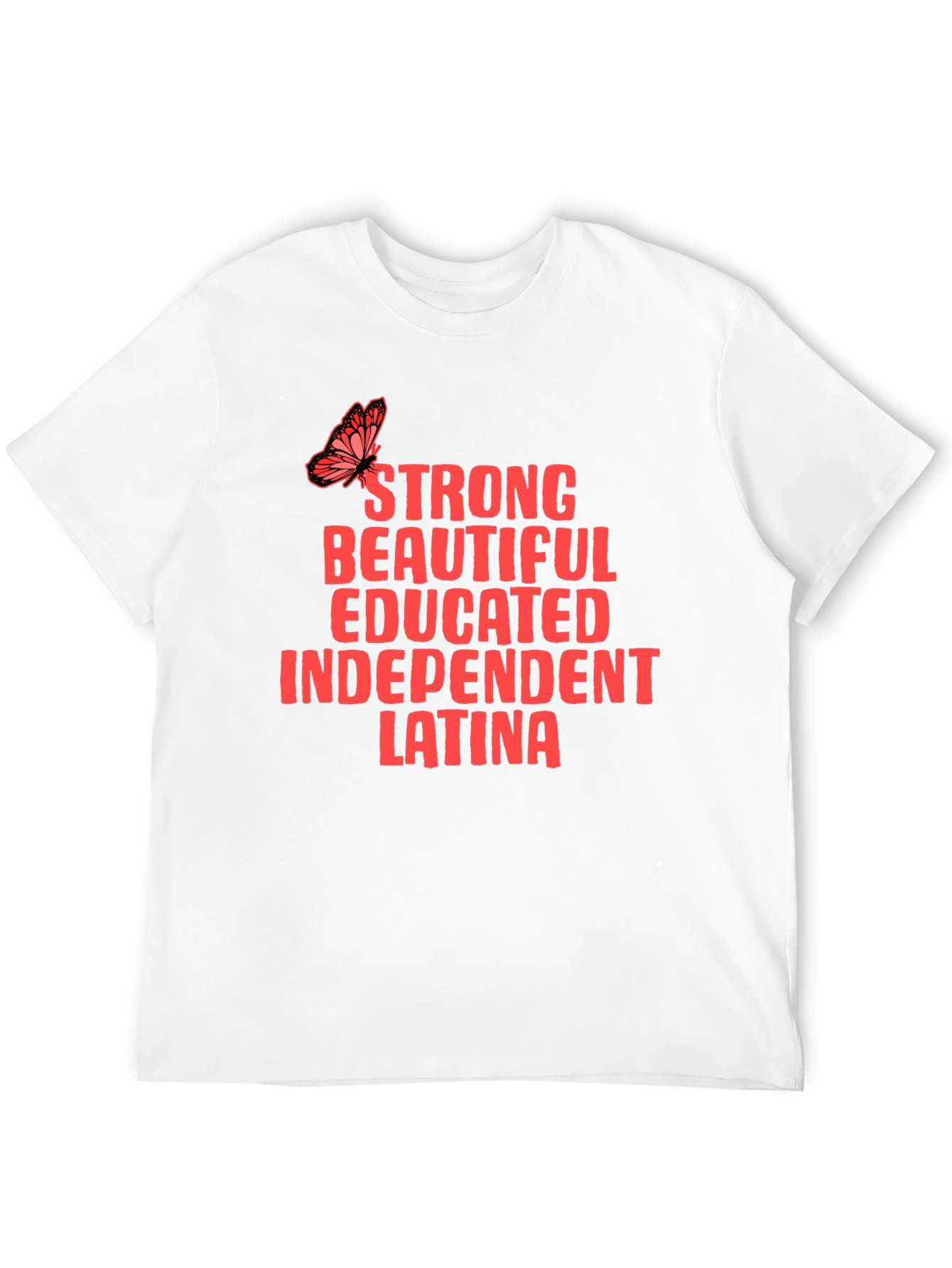 Strong Beautiful Educated Latina T-Shirt