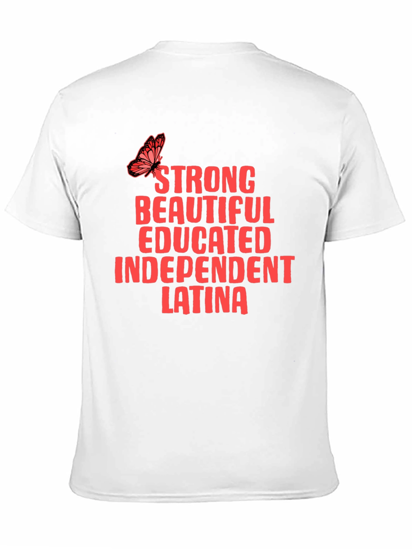 Strong Beautiful Educated Latina T-Shirt