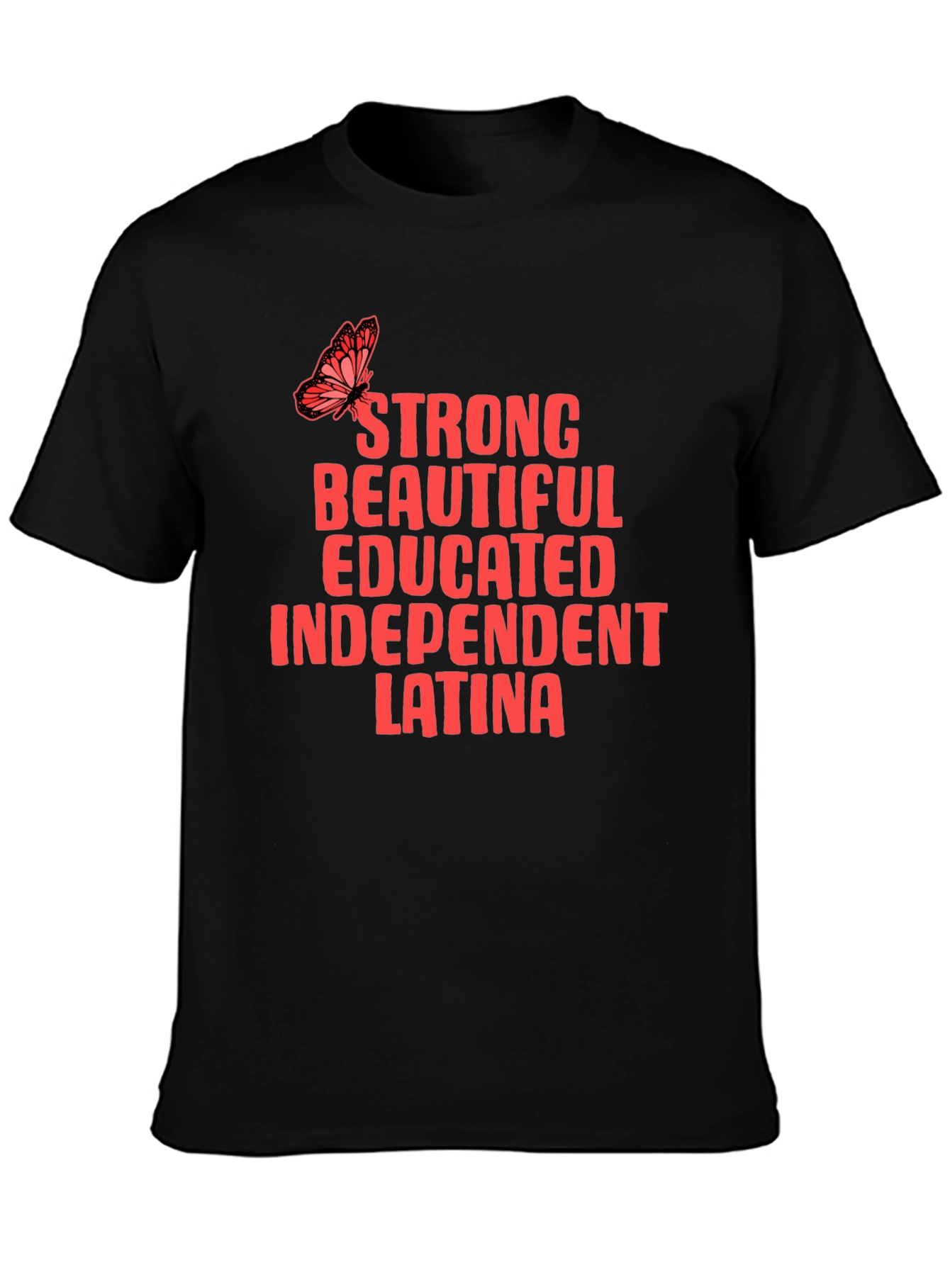 Strong Beautiful Educated Latina T-Shirt