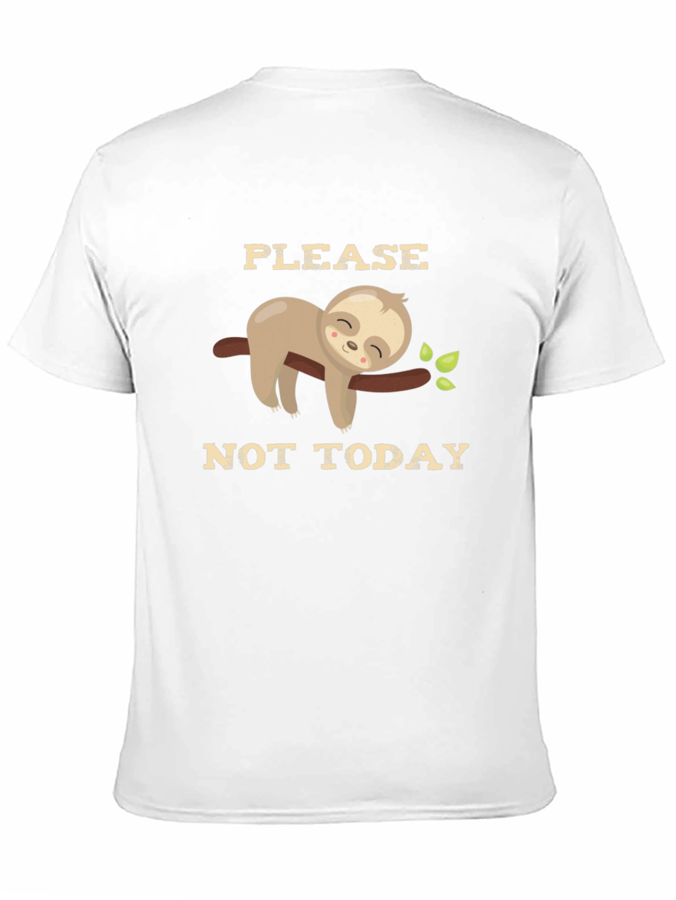 Please Not Today Sloth Graphic T-Shirt