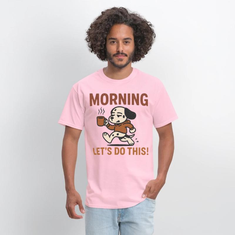 Morning Let’s Do This