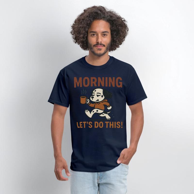 Morning Let’s Do This