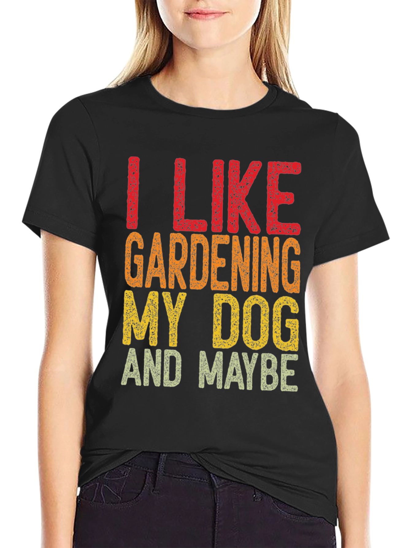 I Like Gardening My Dog and Maybe Funny T-Shirt
