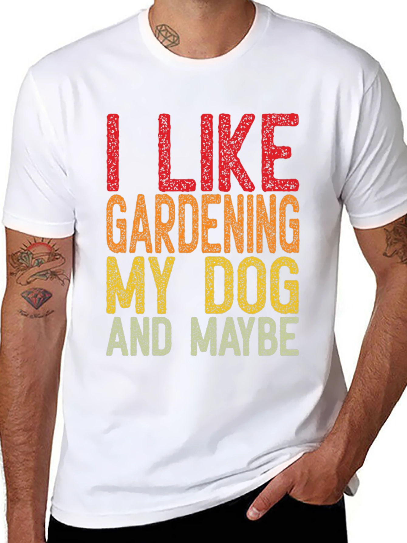 I Like Gardening My Dog and Maybe Funny T-Shirt