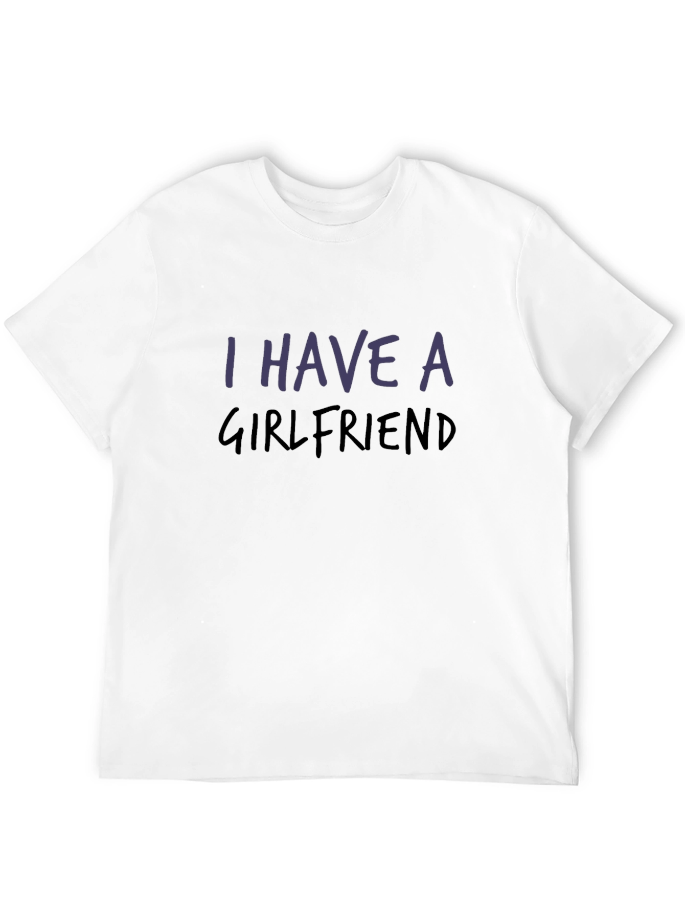 I Have a Girlfriend Graphic Tee