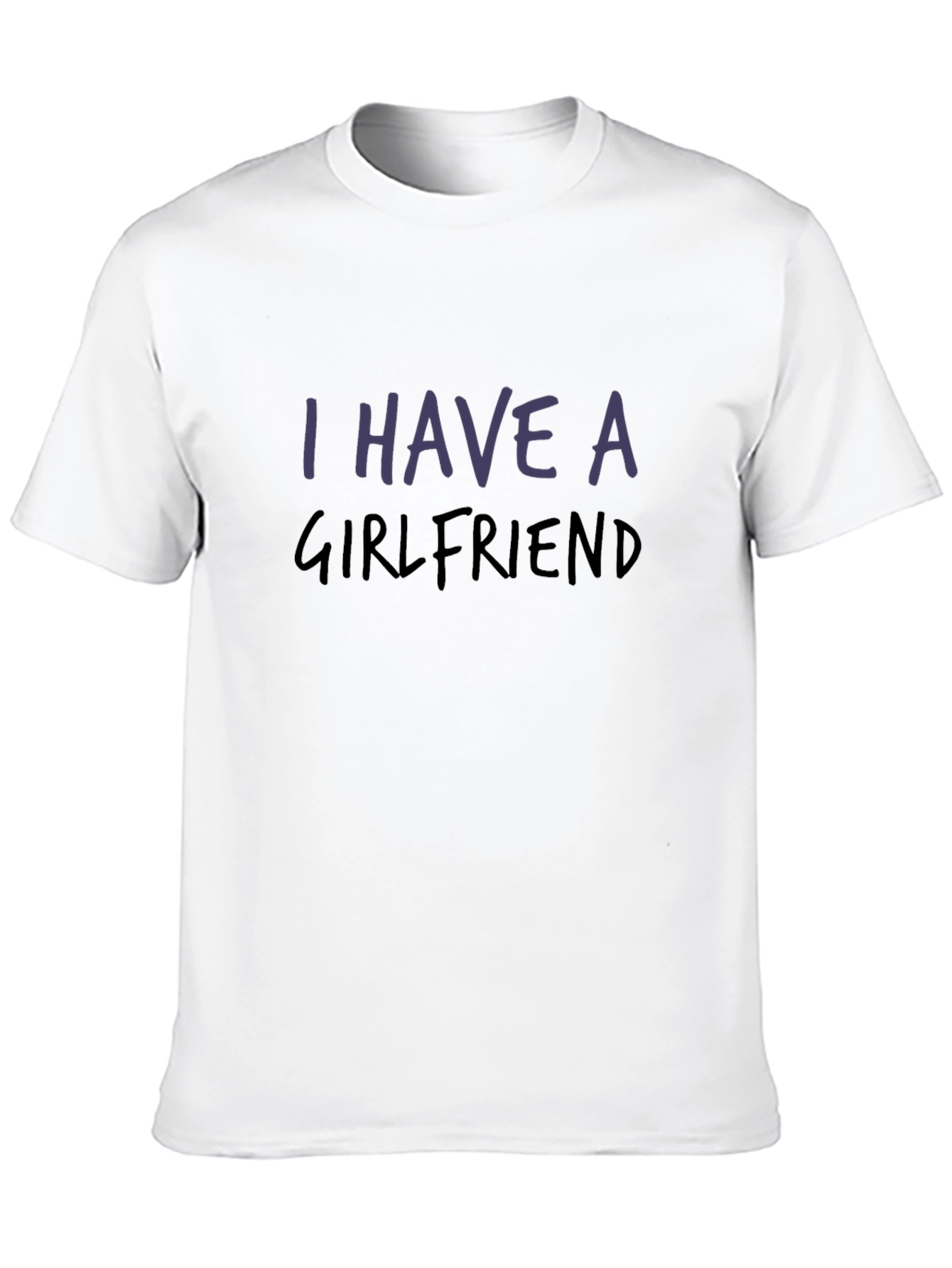 I Have a Girlfriend Graphic Tee