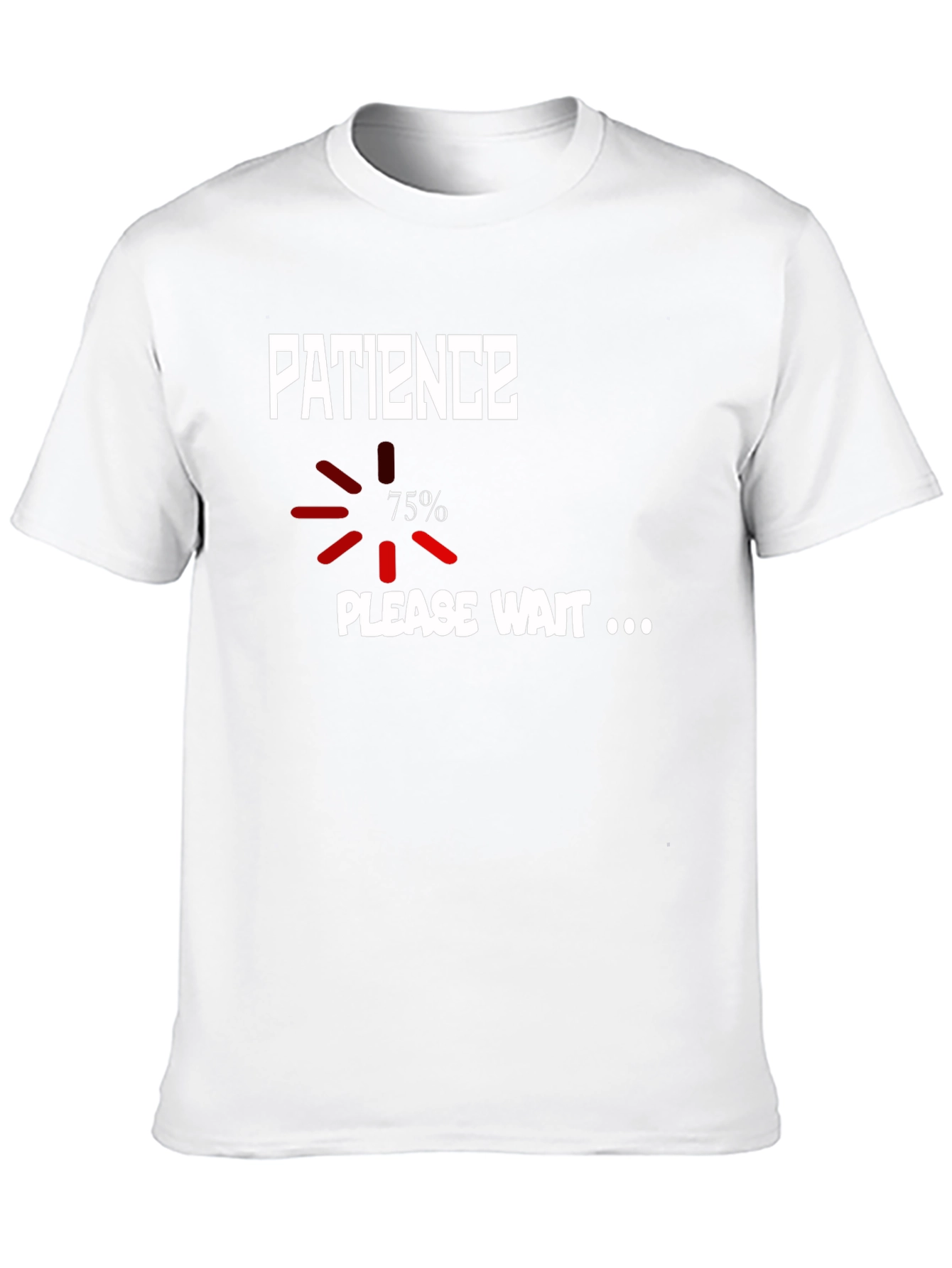 Patience Loading T-Shirt - Funny Sarcastic Tee