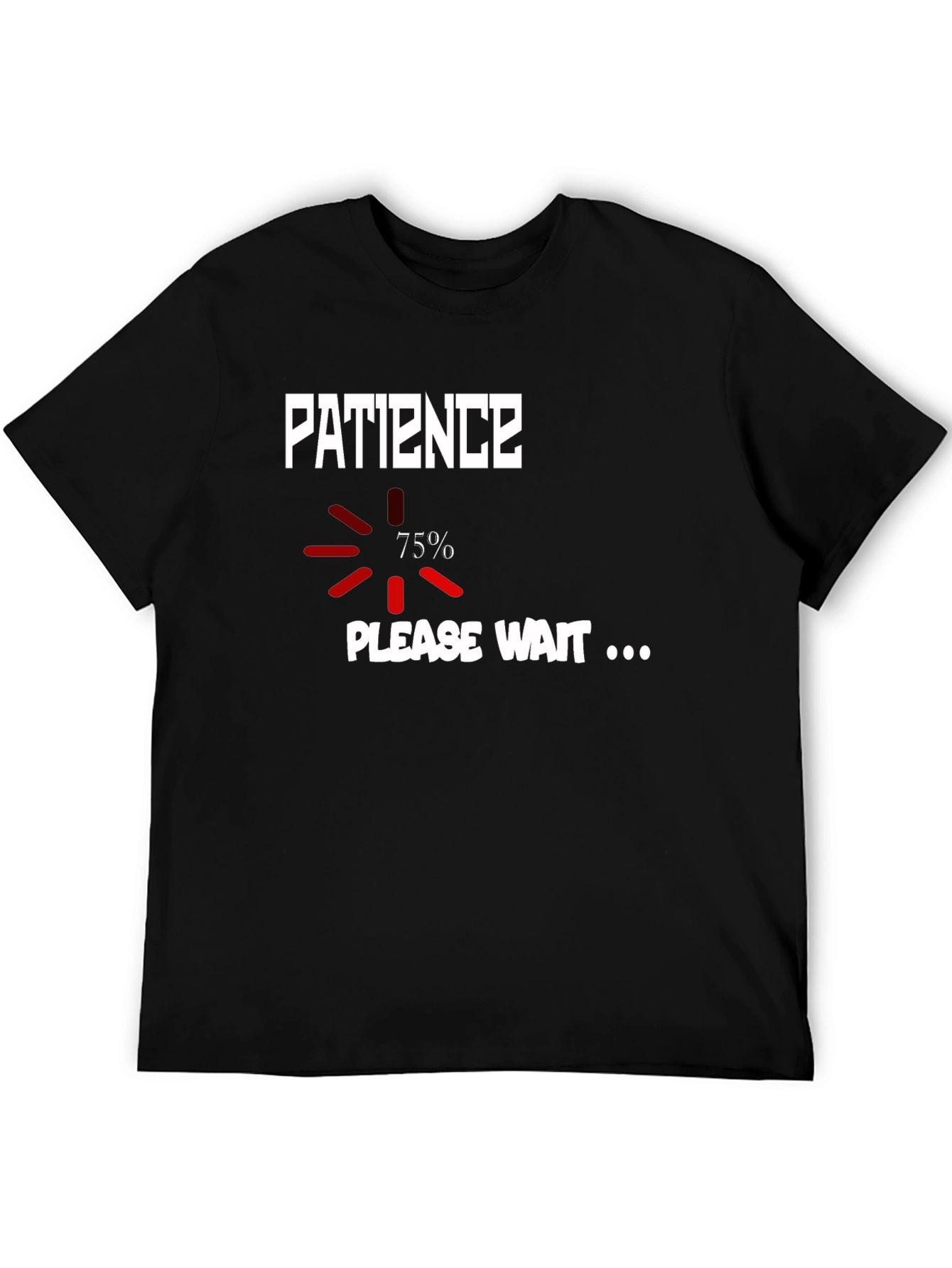 Patience Loading T-Shirt - Funny Sarcastic Tee