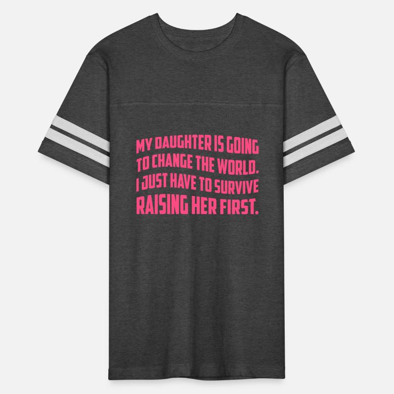 MY DAUGHTER IS GOING TO CHANGE THE WORLD