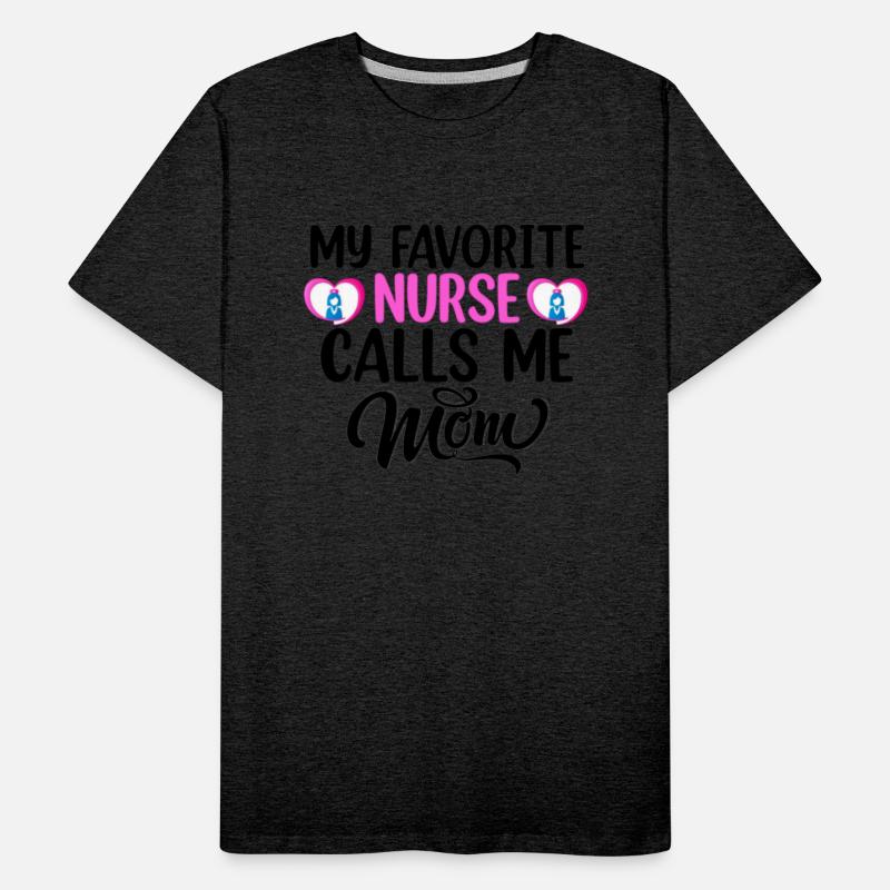 My favorite nurse calls me mom