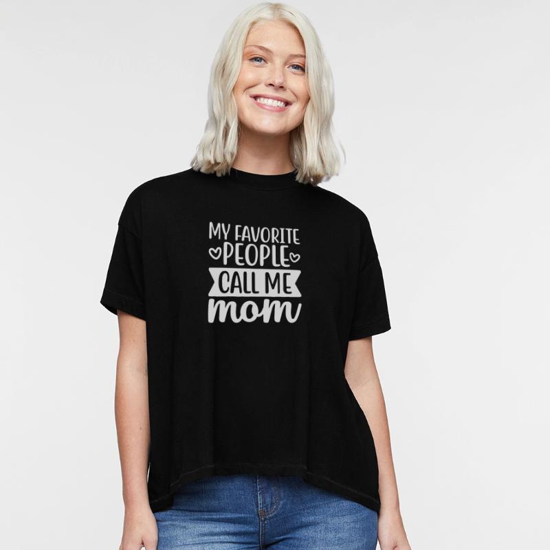 My Favorite People Call Me Mom Text Design