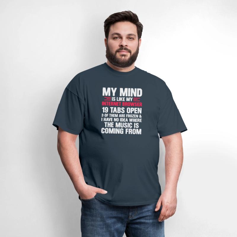 My Mind Is Like My Internet Browser Geek