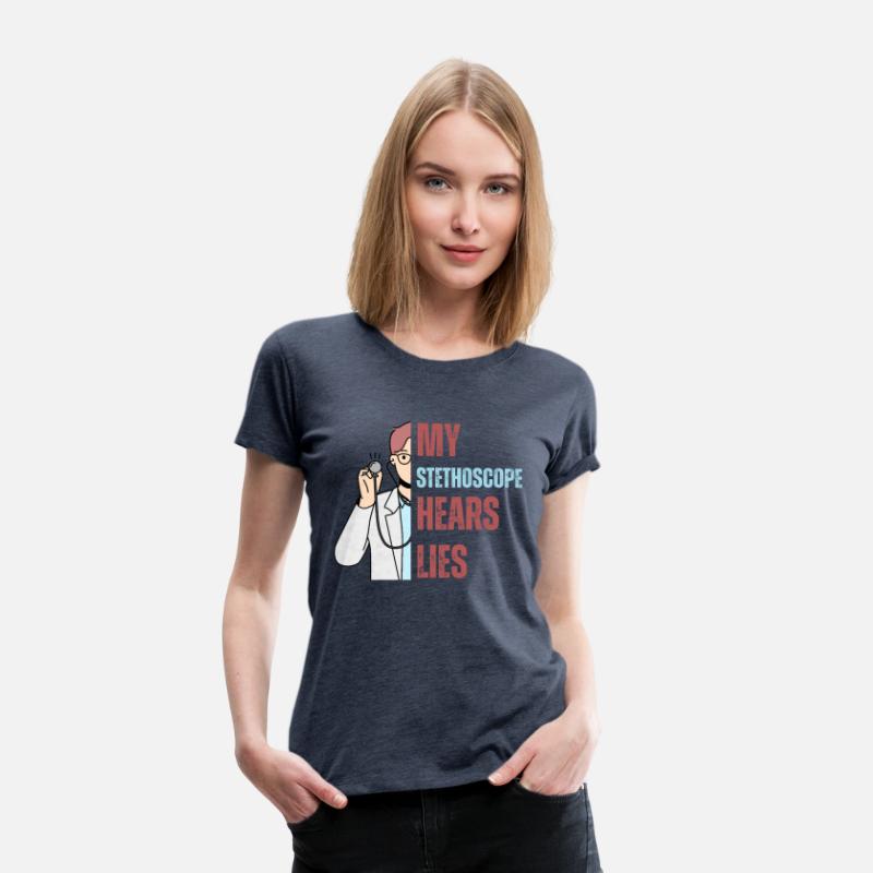 My Stethoscope Hears Lies – Funny Medical Quote fo