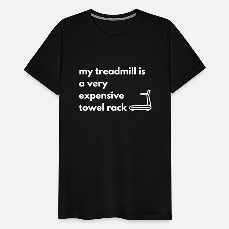 my treadmill is a very expensive towel rack