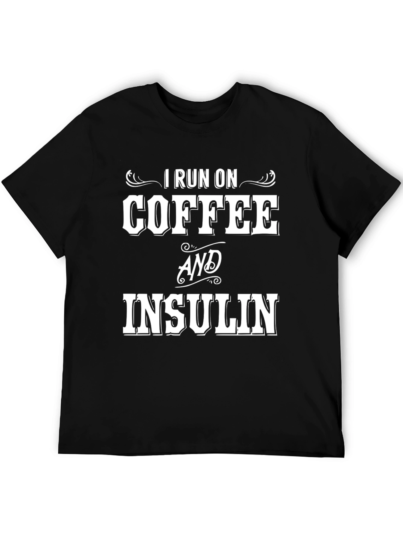 I Run On Coffee and Insulin Graphic T-Shirt