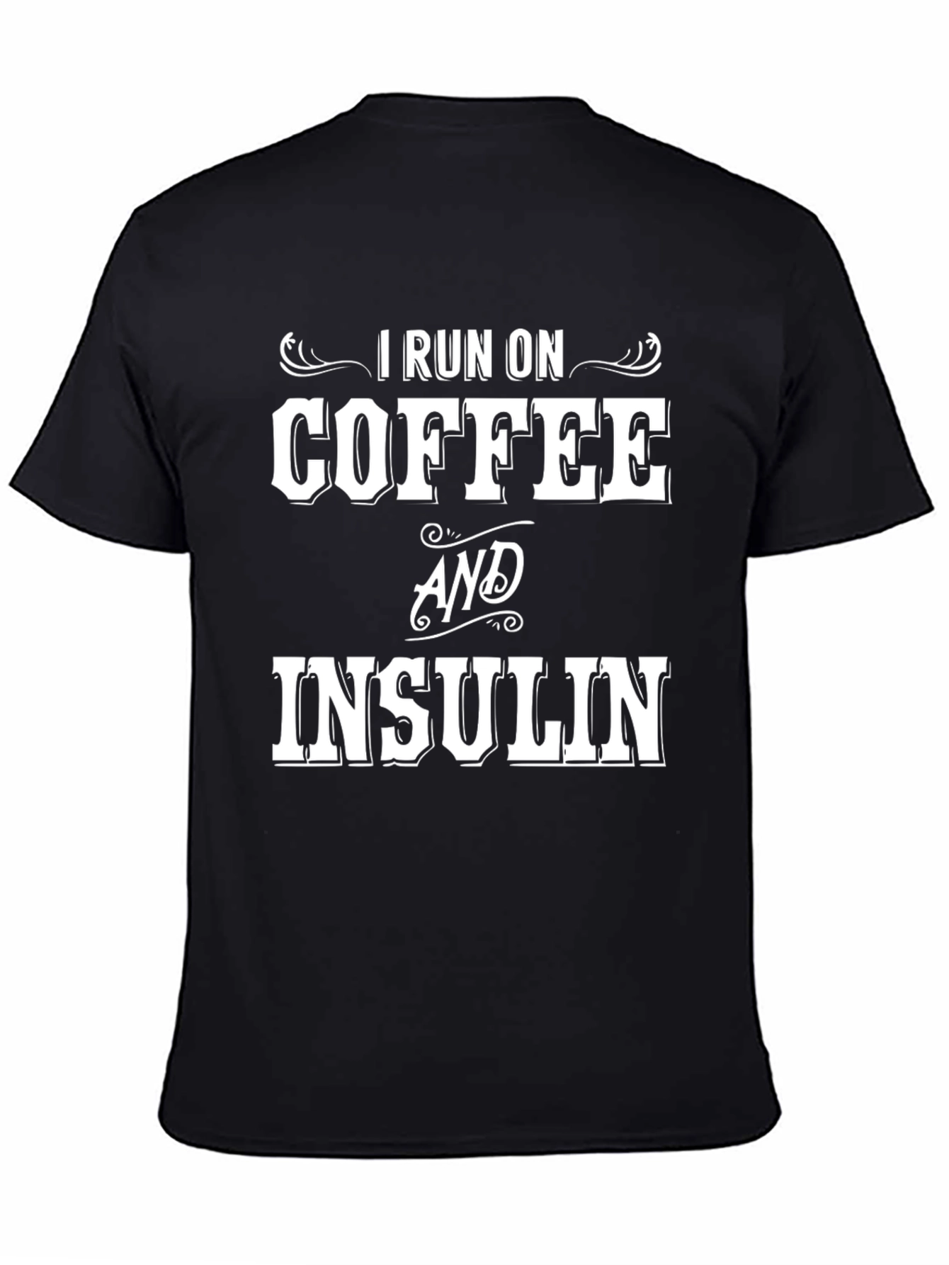 I Run On Coffee and Insulin Graphic T-Shirt