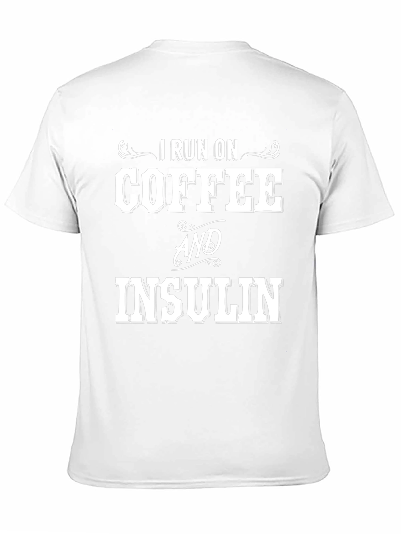 I Run On Coffee and Insulin Graphic T-Shirt
