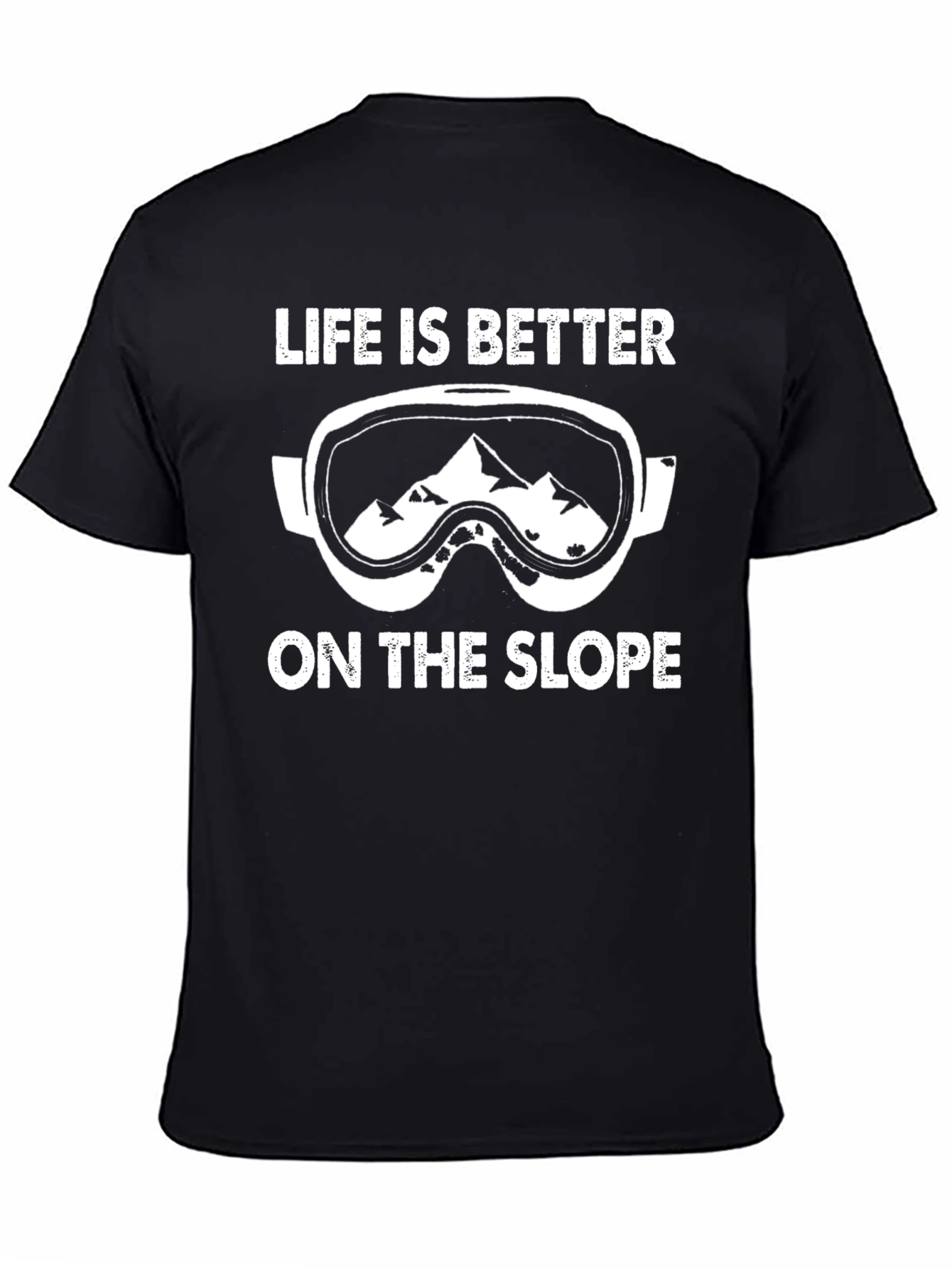 Life is Better on the Slope Graphic T-Shirt