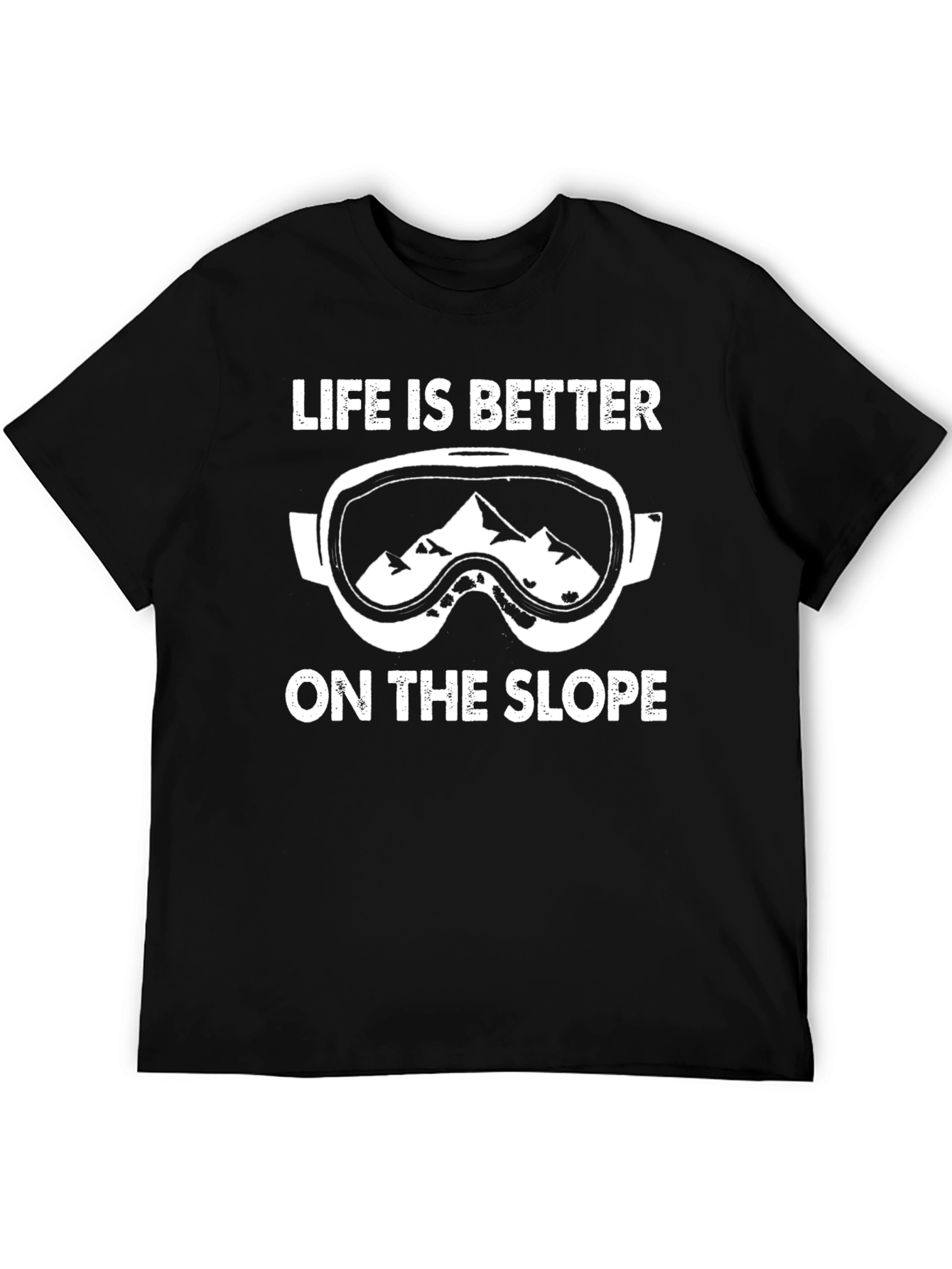 Life is Better on the Slope Graphic T-Shirt