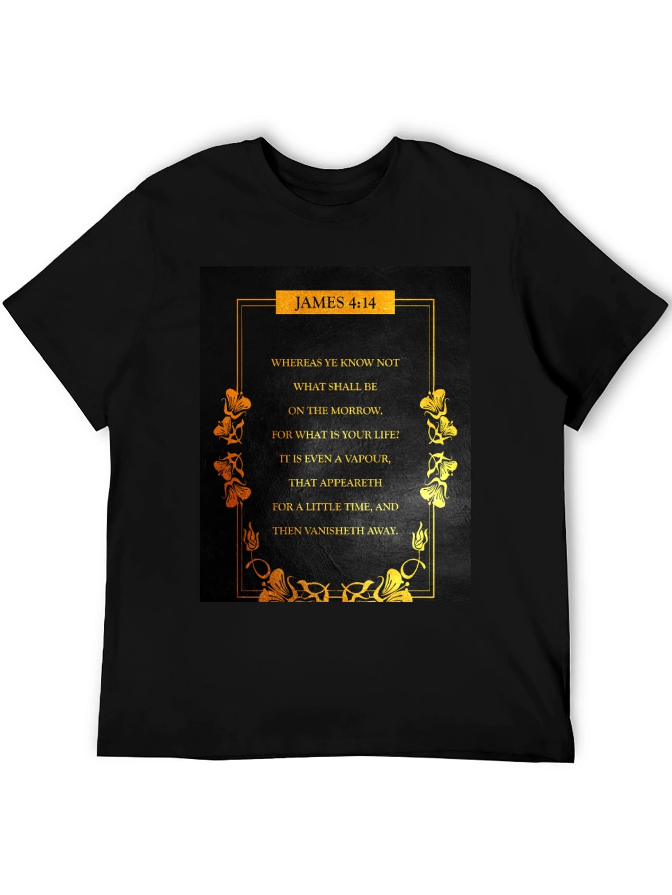 James 4:14 Christian Faith T-Shirt