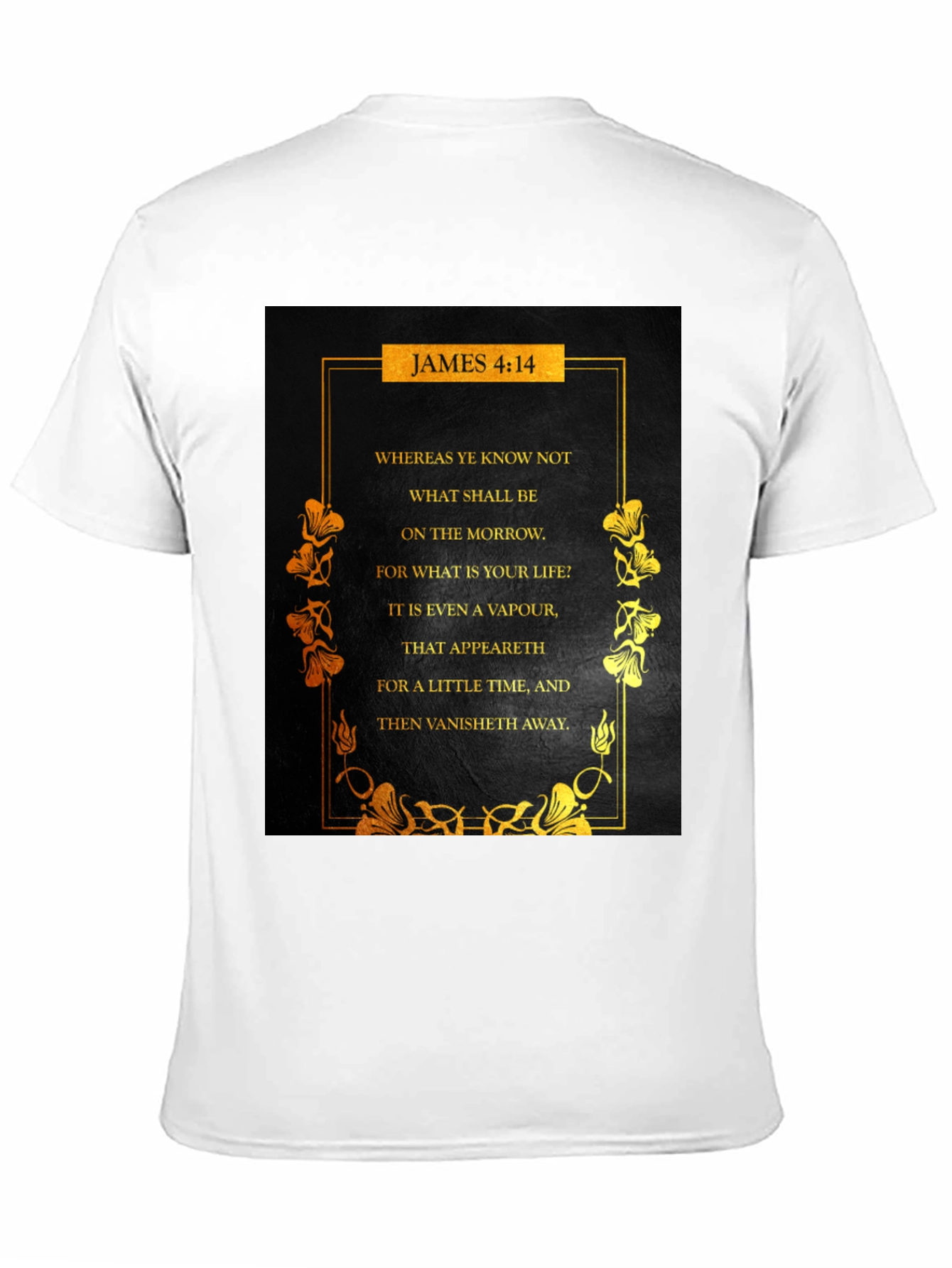 James 4:14 Christian Faith T-Shirt