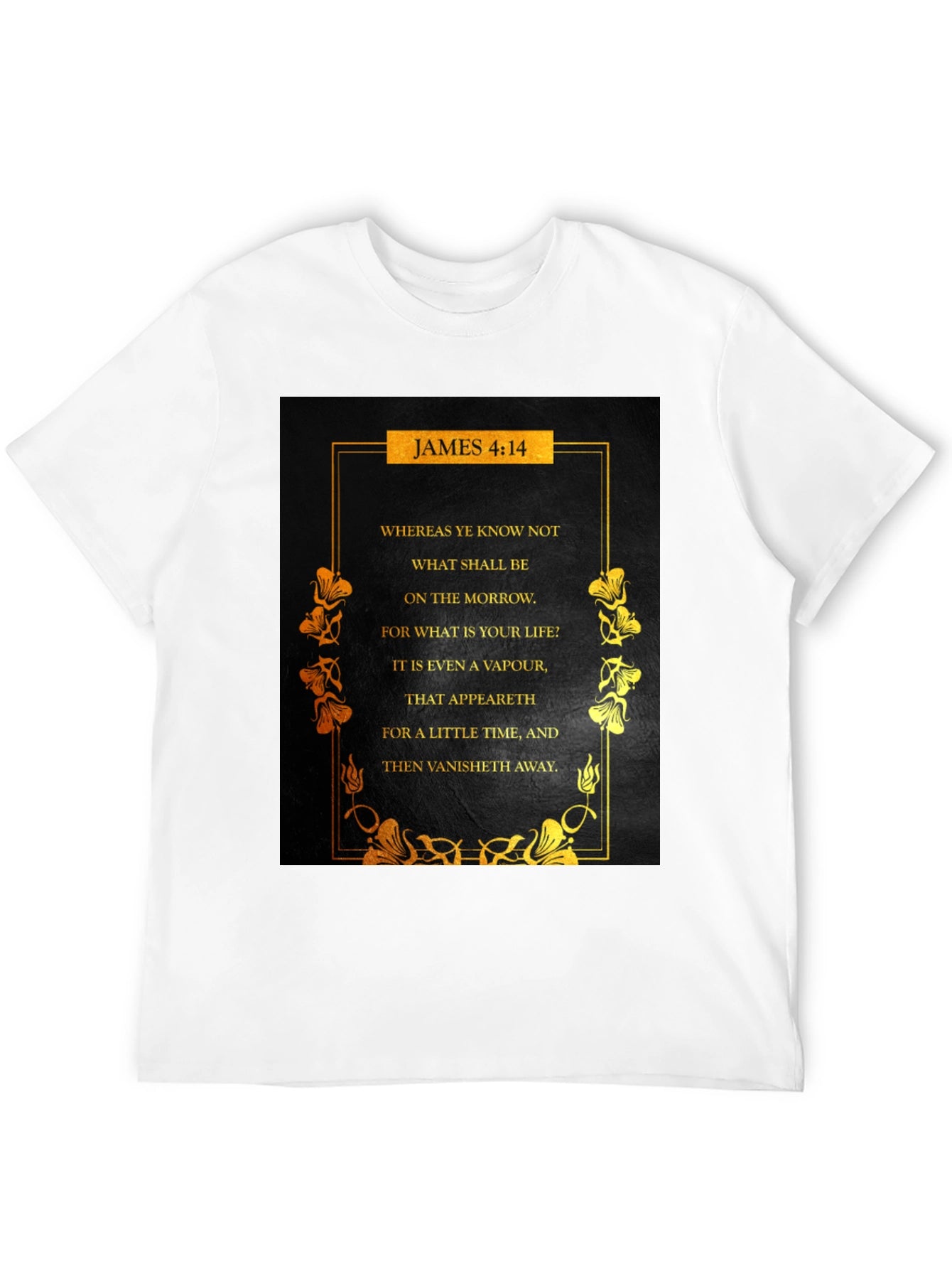 James 4:14 Christian Faith T-Shirt