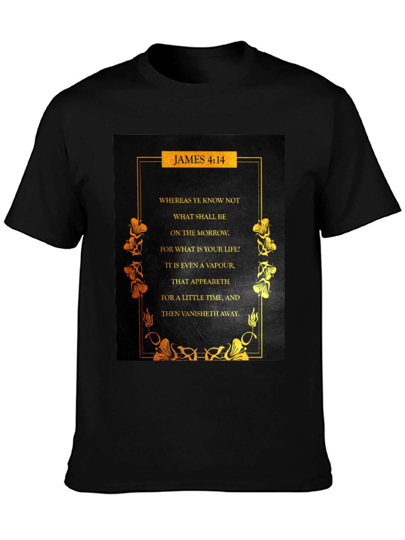 James 4:14 Christian Faith T-Shirt