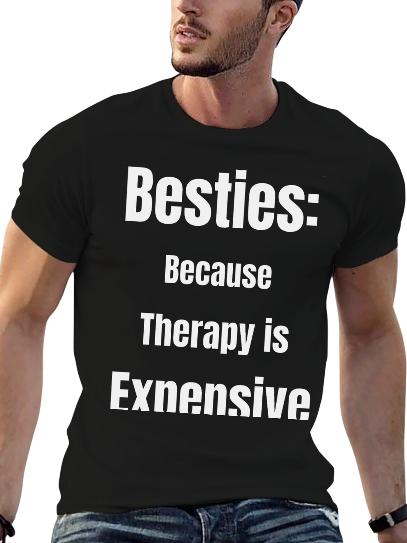 Besties: Because Therapy is Expensive Graphic T-Shirt