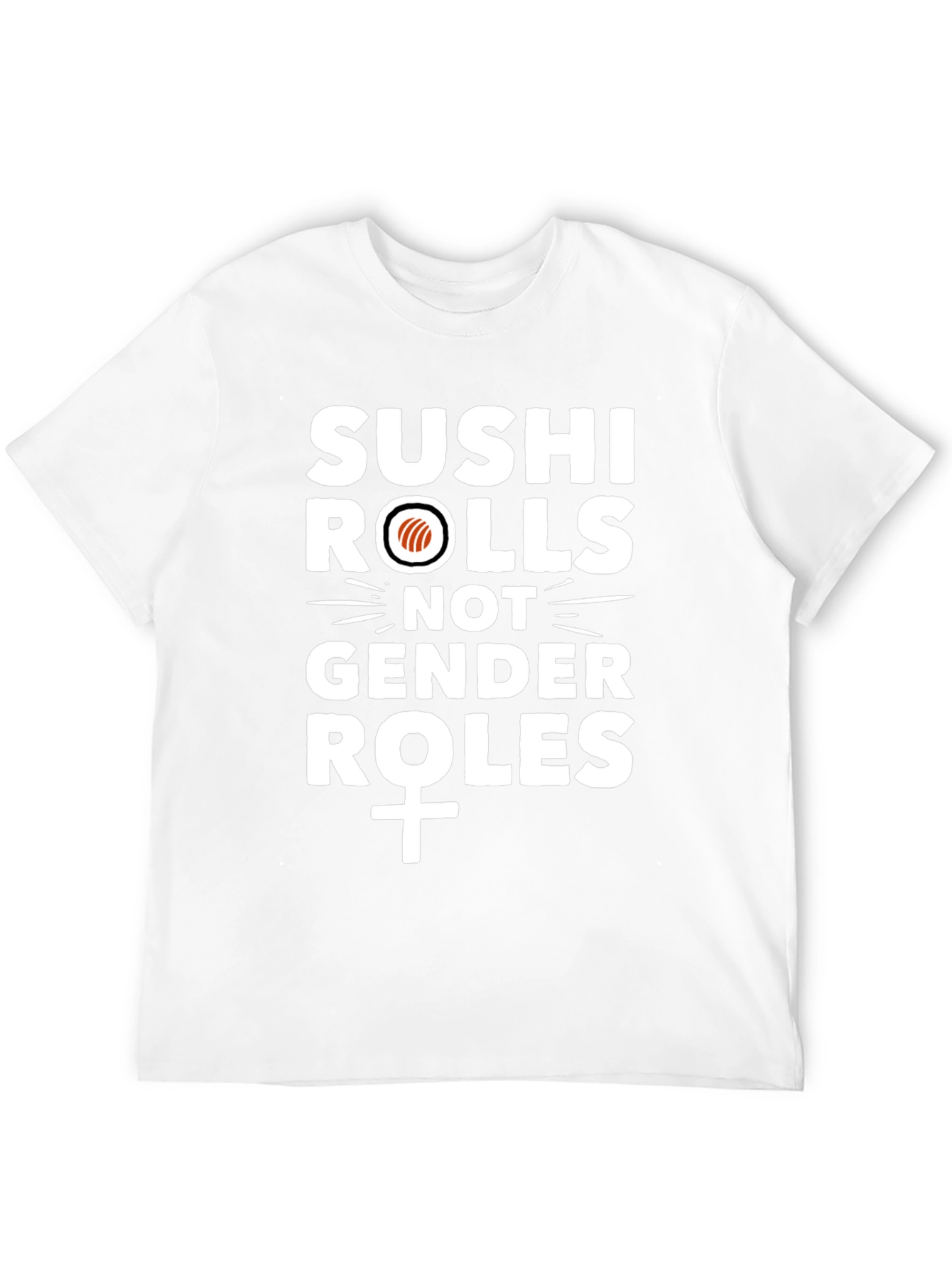 Sushi Rolls Not Gender Roles - Graphic Tee