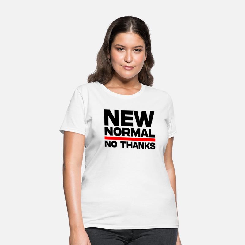 New Normal No Thanks T-Shirts