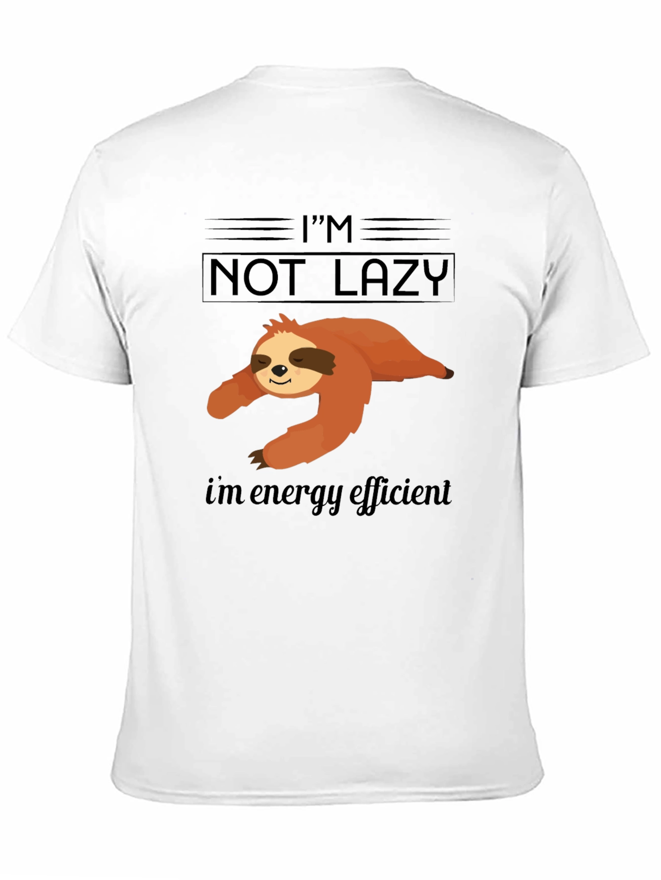 Im Not Lazy Energy Efficient Sloth Graphic T-Shirt