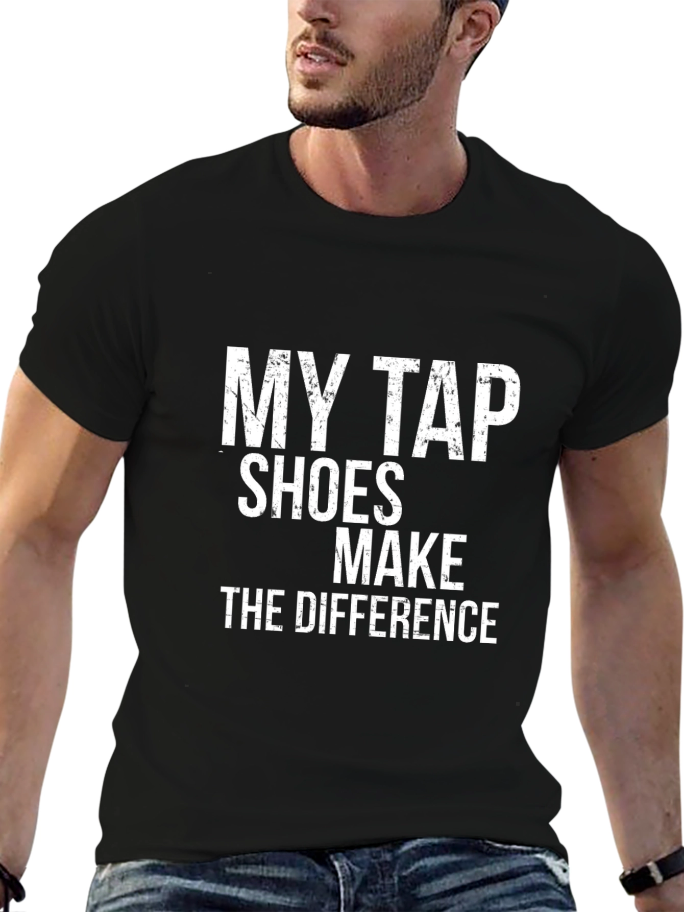 My Tap Shoes Make the Difference Black T-Shirt