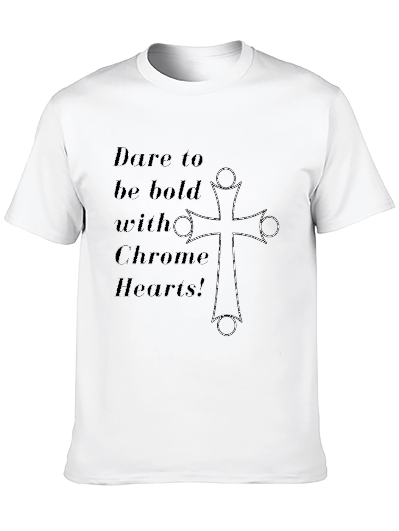 Dare to Be Bold Chrome Hearts Black T-Shirt