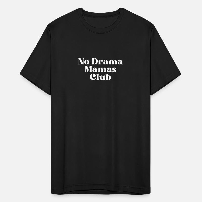 No Drama Mamas Club for Moms Mothers Posititive At