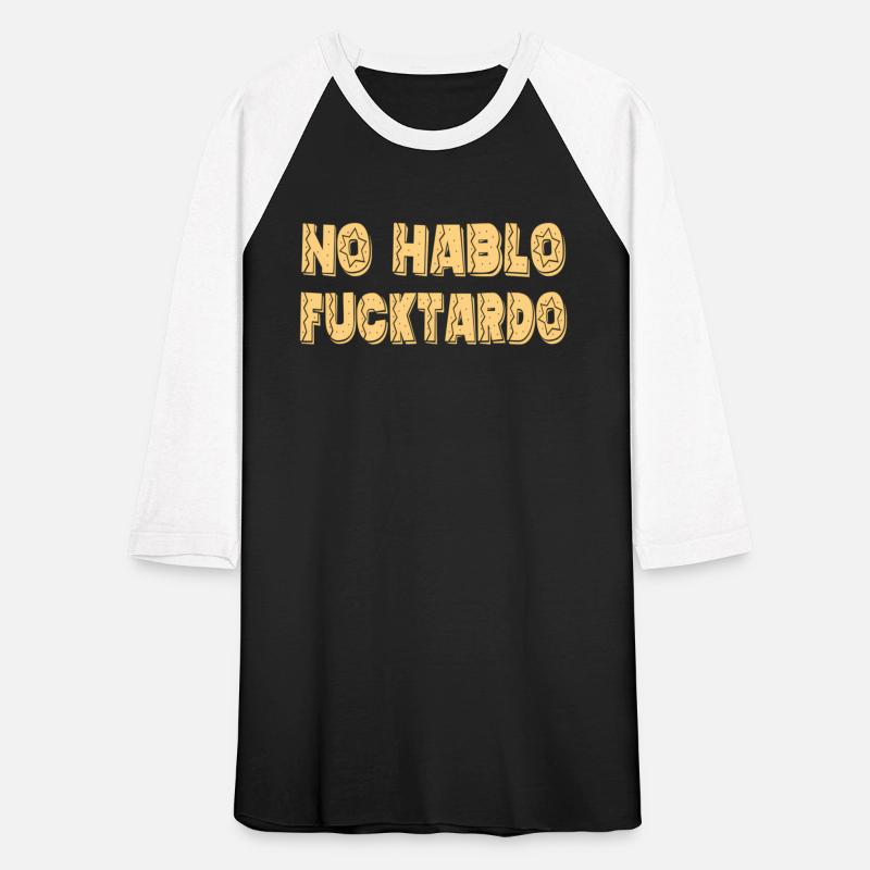No Hablo Fucktardo Offensive Saying