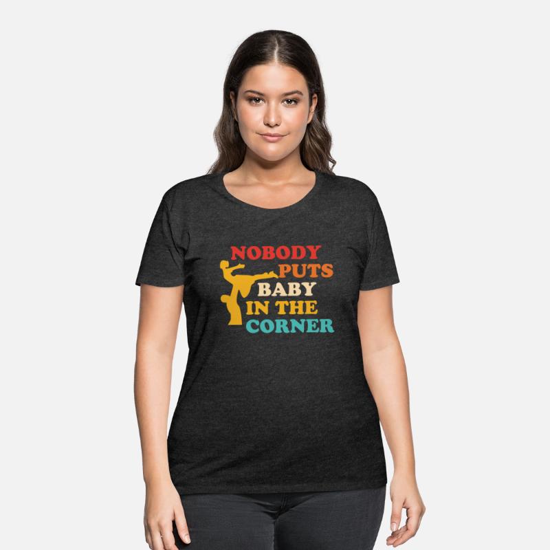 Nobody Puts Baby In The Corner