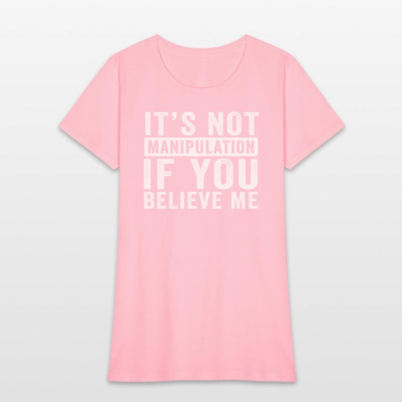 Not Manipulation If You Believe