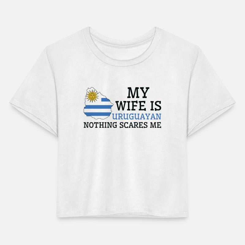 Nothing Scares Me My Wife Is Uruguayan Husband