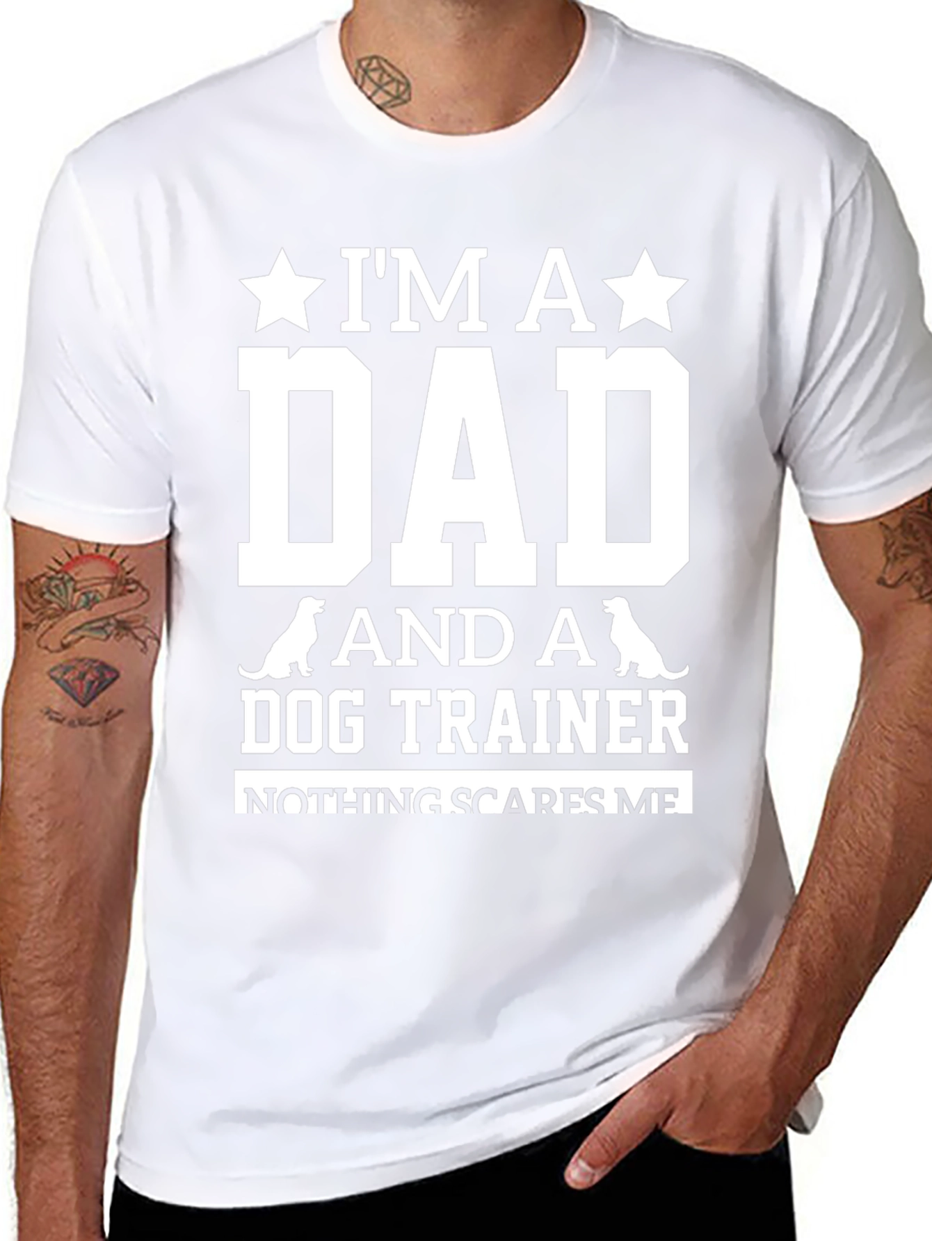 Dog Trainer Dad T-Shirt: Nothing Scares Me!