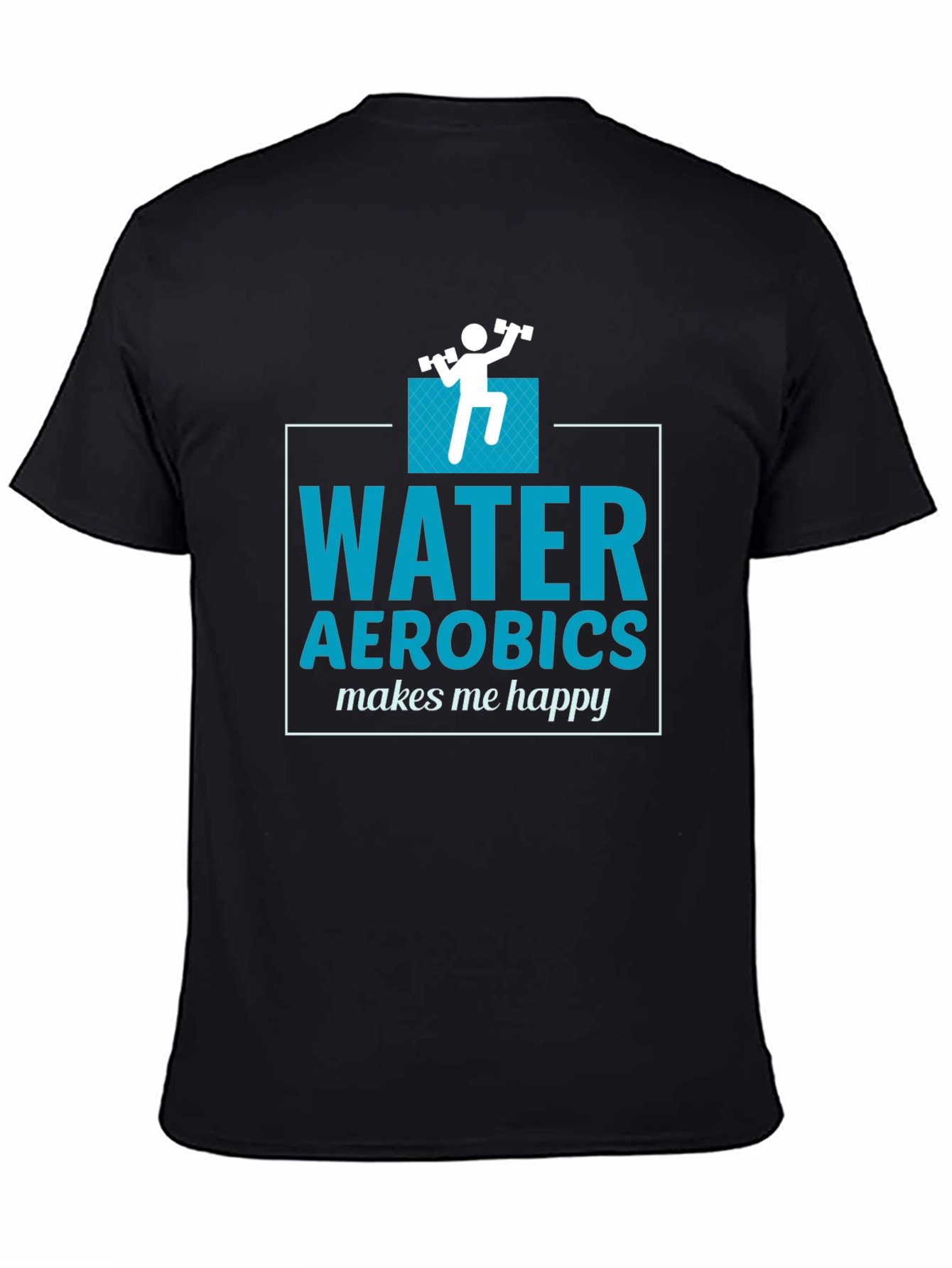 Water Aerobics Makes Me Happy T-Shirt